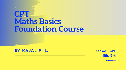 CA Foundation - CPT Foundation Maths Basics by Unacademy