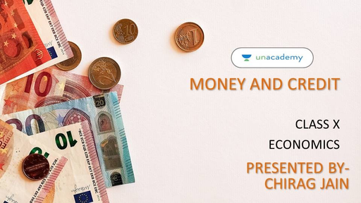 CBSE Class 10 Money And Credit Class 10 By Unacademy