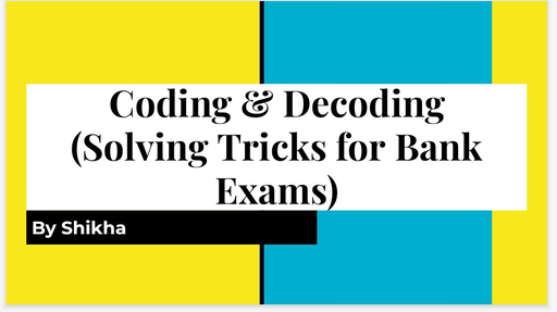 Bank Exams - Part 4 of MCQ based on Coding & Decoding Offered by Unacademy