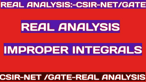 CSIR-UGC NET - (Hindi) Real Analysis - Improper Integrals: CSIR-UGC NET ...