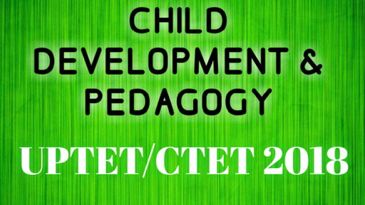 Teaching Superpack - CHILD DEVELOPMENT PART 4 Offered by Unacademy