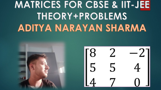 IIT JEE - Mastering Matrices for CBSE by Unacademy
